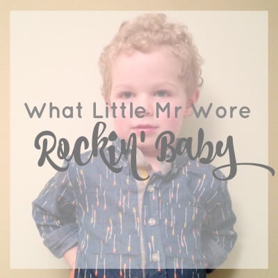 What Little Mr Wore | Rockin’ Baby