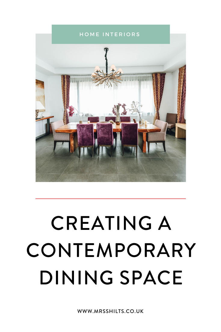 CREATING A CONTEMPORARY DINING SPACE 